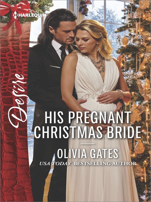 Title details for His Pregnant Christmas Bride by Olivia Gates - Wait list